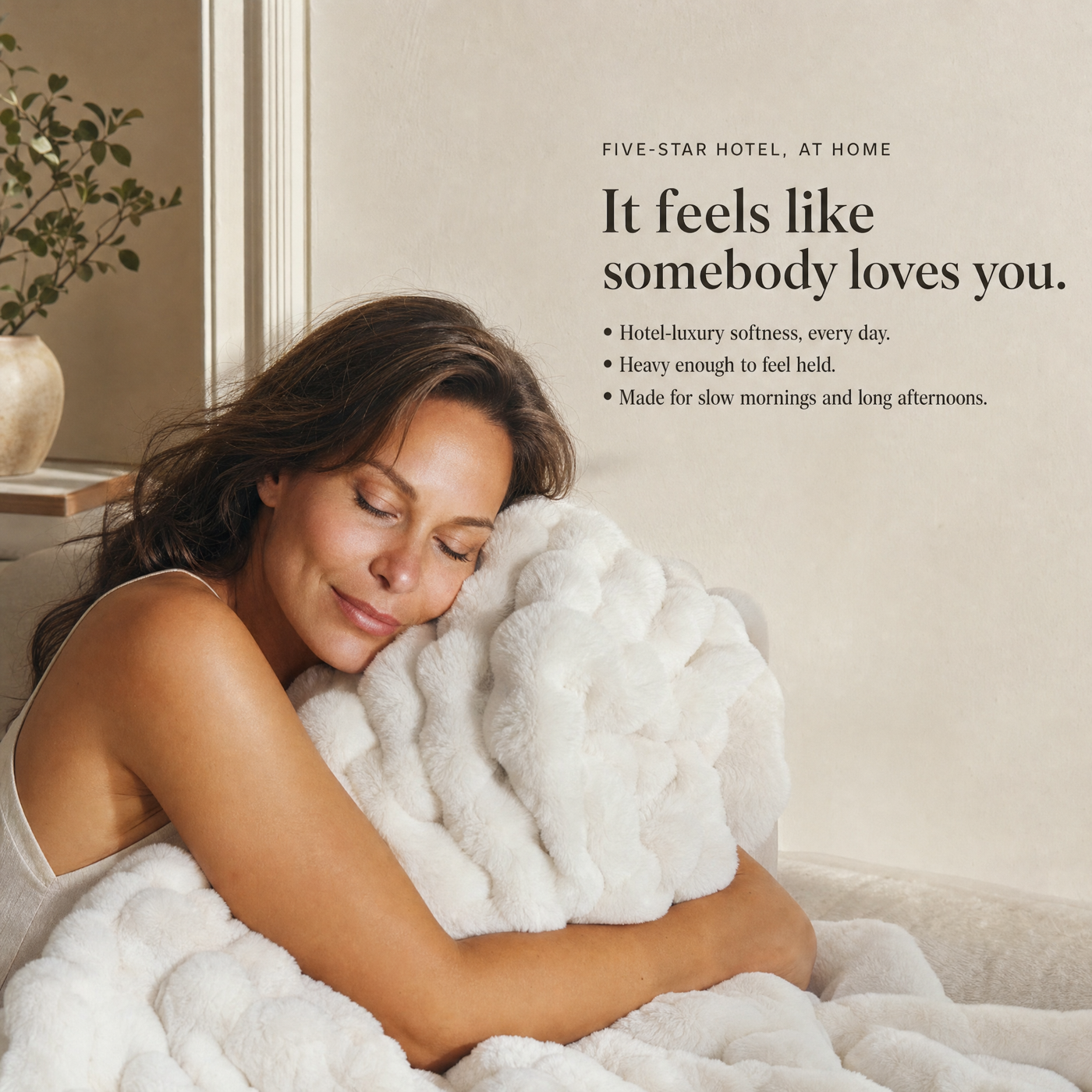 Five-star hotel, at home — It feels like somebody loves you